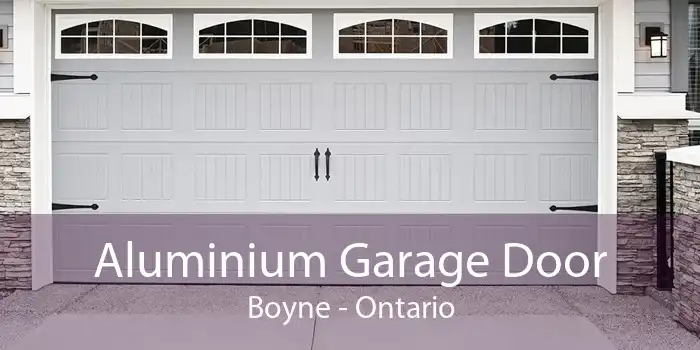 Aluminium Garage Door Boyne - Ontario