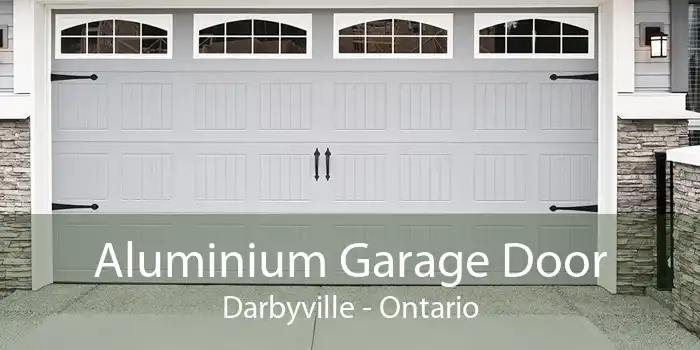 Aluminium Garage Door Darbyville - Ontario