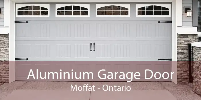 Aluminium Garage Door Moffat - Ontario