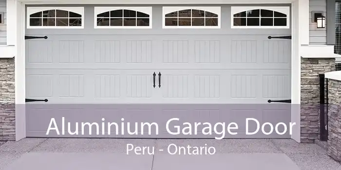 Aluminium Garage Door Peru - Ontario