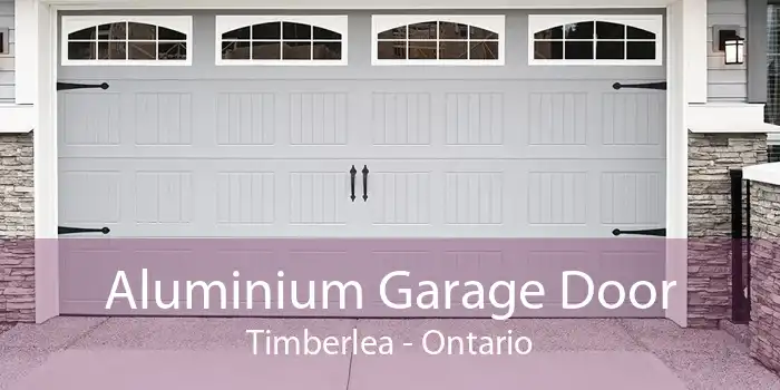 Aluminium Garage Door Timberlea - Ontario