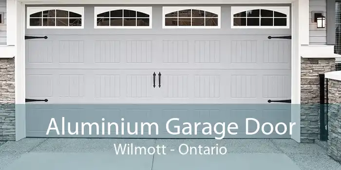Aluminium Garage Door Wilmott - Ontario
