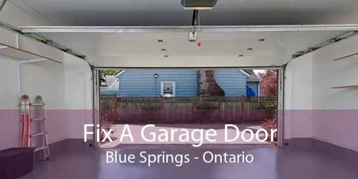 Fix A Garage Door Blue Springs - Ontario