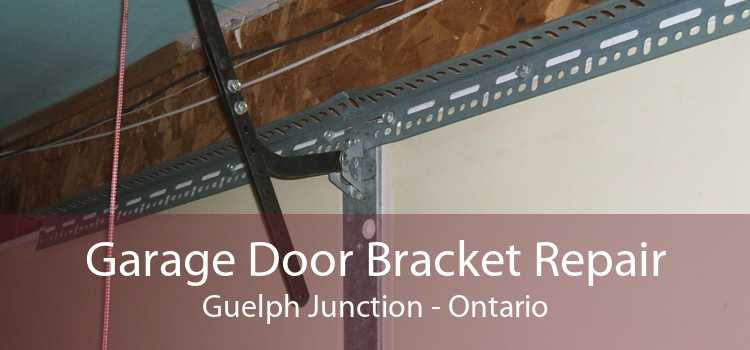 Garage Door Bracket Repair Guelph Junction - Ontario