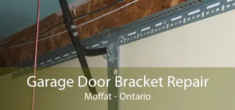 Garage Door Bracket Repair Moffat - Ontario