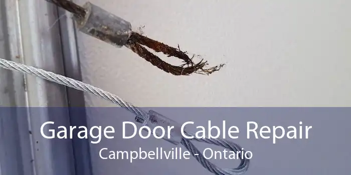 Garage Door Cable Repair Campbellville - Ontario