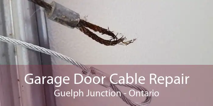 Garage Door Cable Repair Guelph Junction - Ontario
