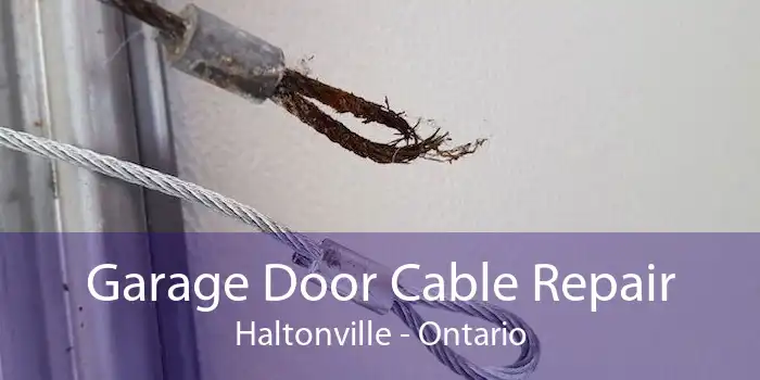 Garage Door Cable Repair Haltonville - Ontario