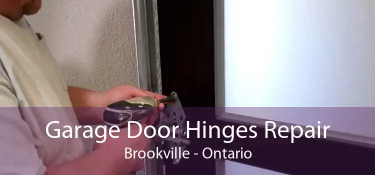 Garage Door Hinges Repair Brookville - Ontario