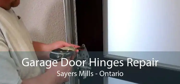 Garage Door Hinges Repair Sayers Mills - Ontario