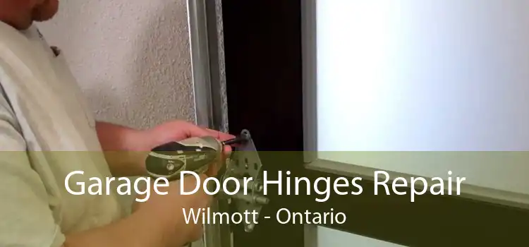 Garage Door Hinges Repair Wilmott - Ontario