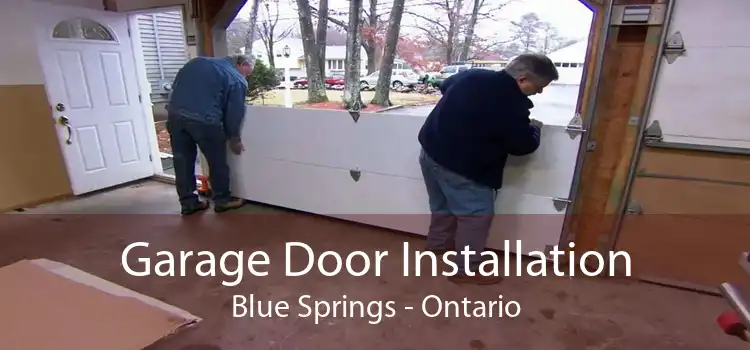 Garage Door Installation Blue Springs - Ontario