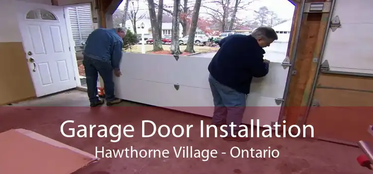 Garage Door Installation Hawthorne Village - Ontario