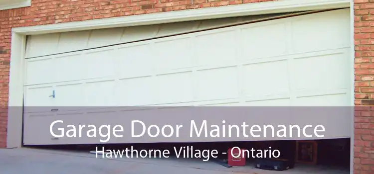 Garage Door Maintenance Hawthorne Village - Ontario