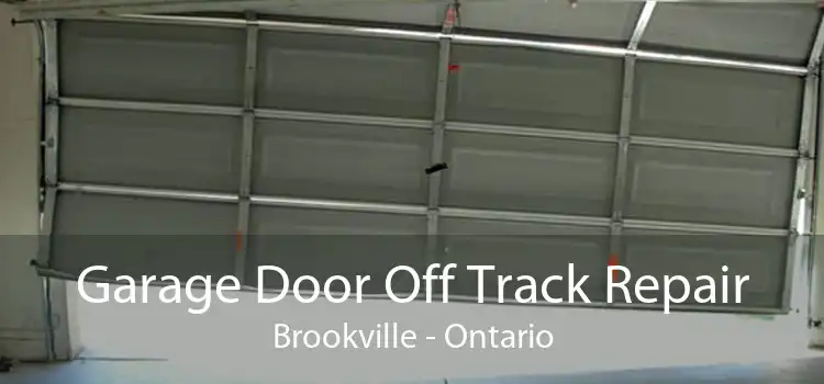Garage Door Off Track Repair Brookville - Ontario