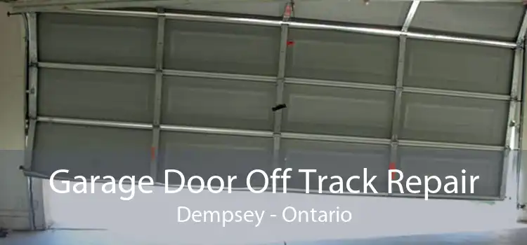 Garage Door Off Track Repair Dempsey - Ontario