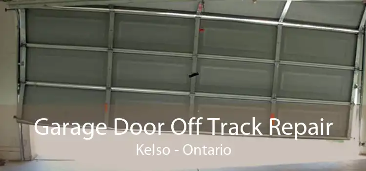 Garage Door Off Track Repair Kelso - Ontario
