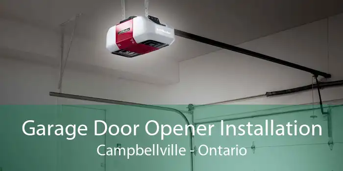 Garage Door Opener Installation Campbellville - Ontario