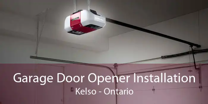 Garage Door Opener Installation Kelso - Ontario