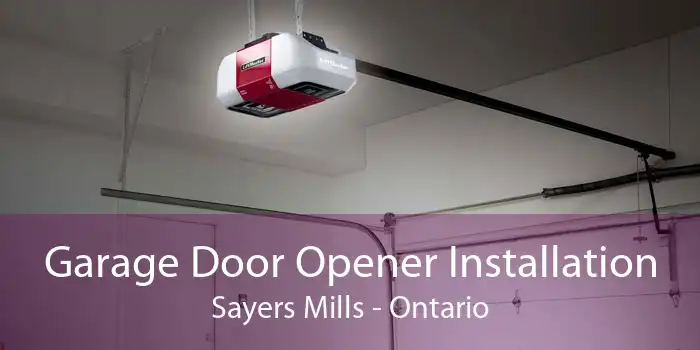 Garage Door Opener Installation Sayers Mills - Ontario