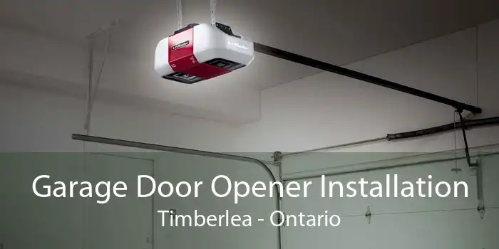 Garage Door Opener Installation Timberlea - Ontario