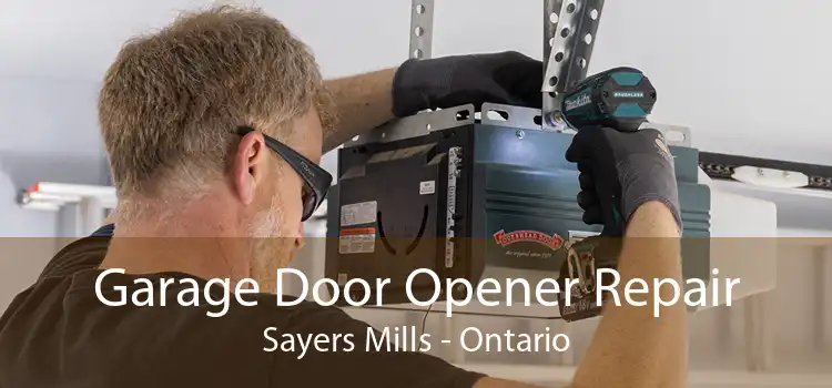 Garage Door Opener Repair Sayers Mills - Ontario