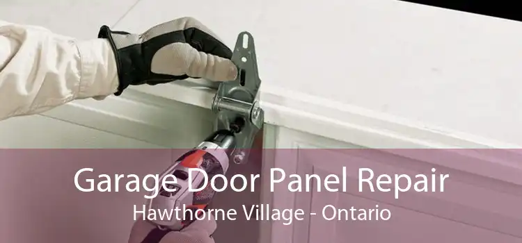 Garage Door Panel Repair Hawthorne Village - Ontario