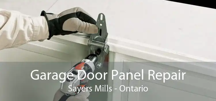 Garage Door Panel Repair Sayers Mills - Ontario