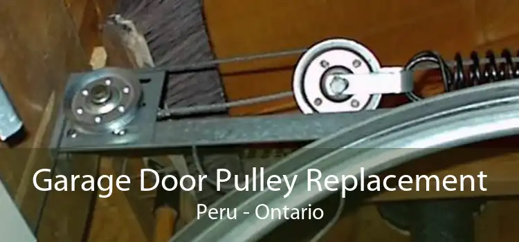 Garage Door Pulley Replacement Peru - Ontario