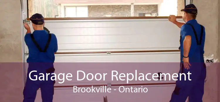 Garage Door Replacement Brookville - Ontario