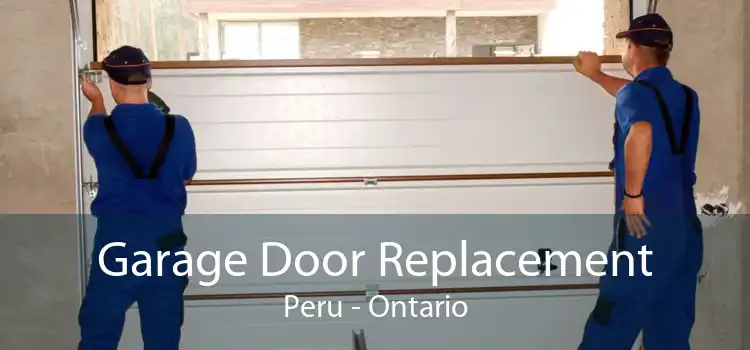 Garage Door Replacement Peru - Ontario