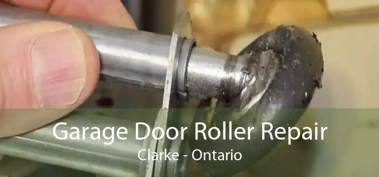 Garage Door Roller Repair Clarke - Ontario