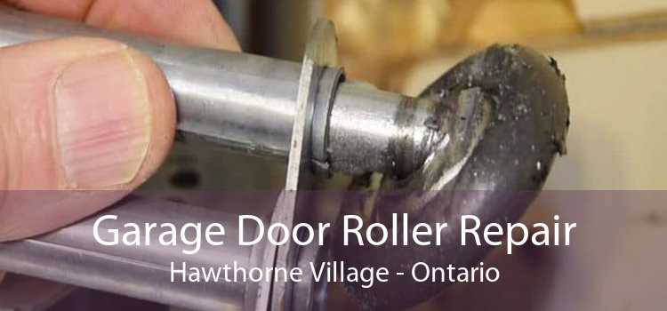 Garage Door Roller Repair Hawthorne Village - Ontario