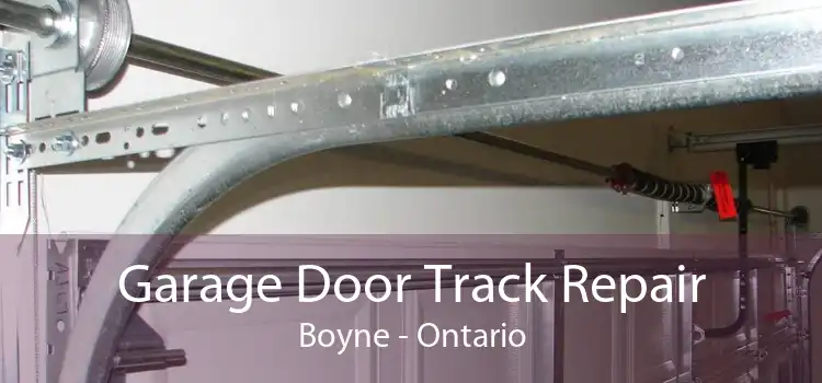 Garage Door Track Repair Boyne - Ontario
