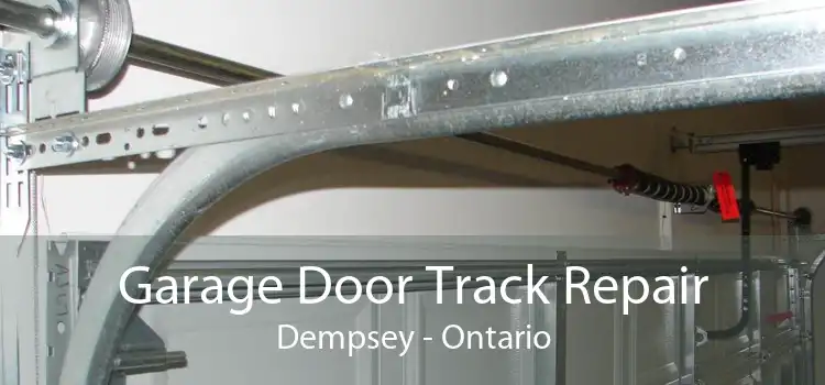 Garage Door Track Repair Dempsey - Ontario