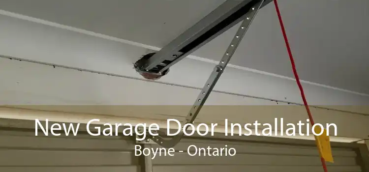 New Garage Door Installation Boyne - Ontario