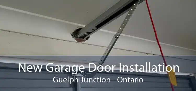 New Garage Door Installation Guelph Junction - Ontario