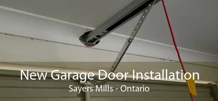 New Garage Door Installation Sayers Mills - Ontario