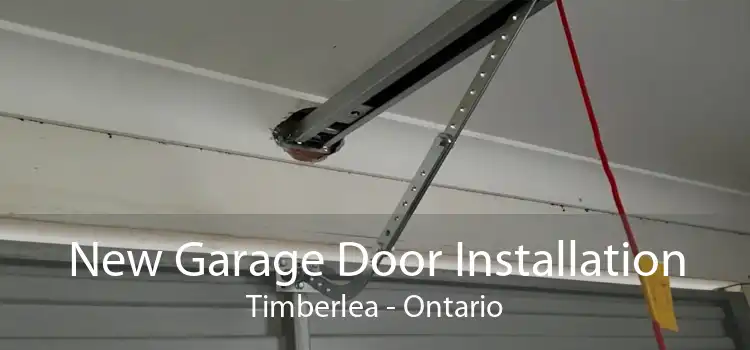 New Garage Door Installation Timberlea - Ontario