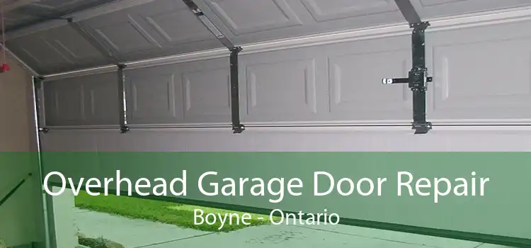 Overhead Garage Door Repair Boyne - Ontario