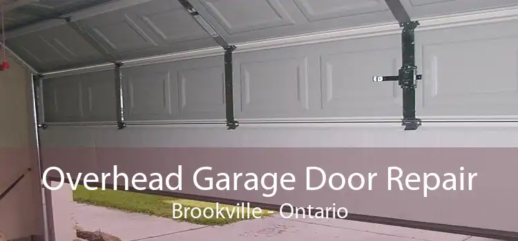 Overhead Garage Door Repair Brookville - Ontario