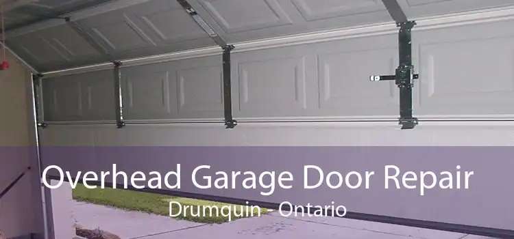 Overhead Garage Door Repair Drumquin - Ontario