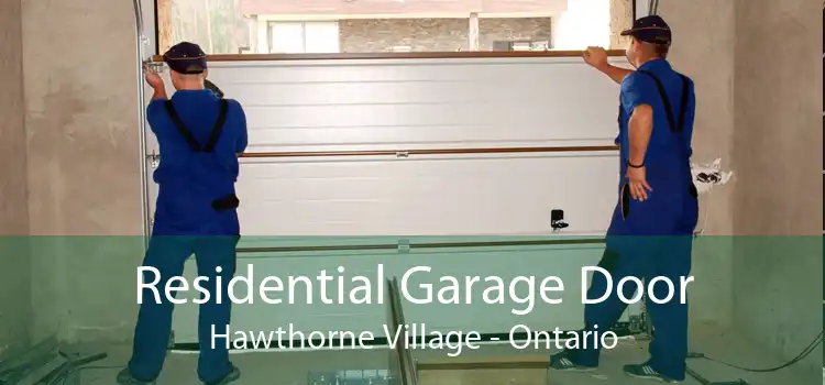 Residential Garage Door Hawthorne Village - Ontario