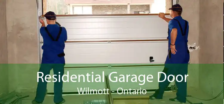 Residential Garage Door Wilmott - Ontario