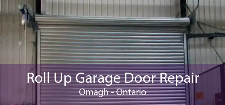 Roll Up Garage Door Repair Omagh - Ontario