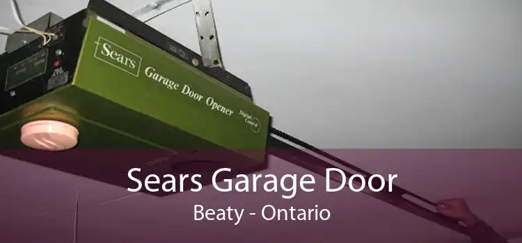 Sears Garage Door Beaty - Ontario