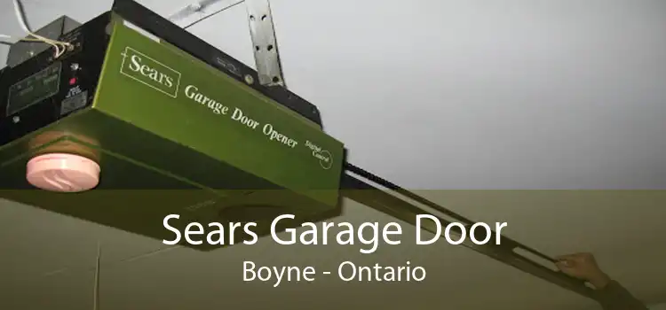 Sears Garage Door Boyne - Ontario