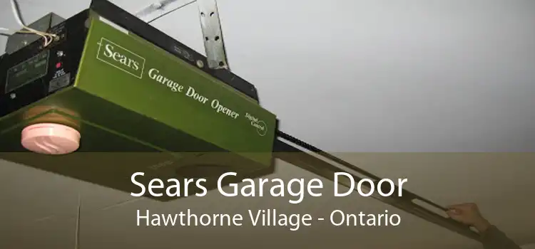 Sears Garage Door Hawthorne Village - Ontario