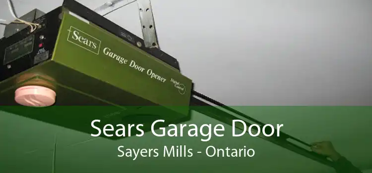 Sears Garage Door Sayers Mills - Ontario