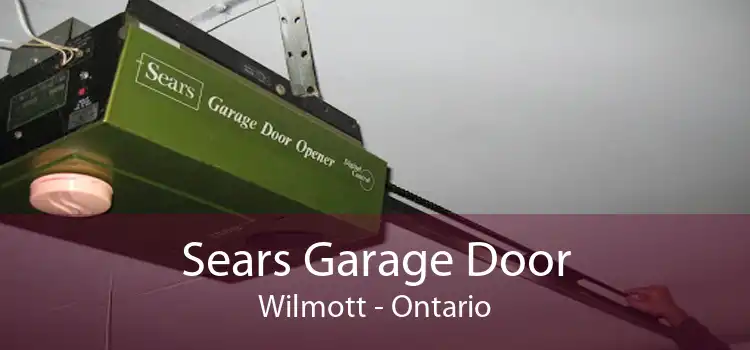 Sears Garage Door Wilmott - Ontario